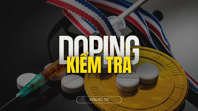 kiem-tra-doping-la-gi