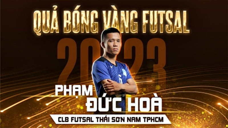 qbv-futsal-2024-pham-duc-hoa-la-fixo-xuat-sac-nhat-hien-nay